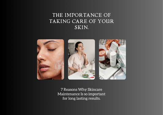 The importance of taking care of your skin